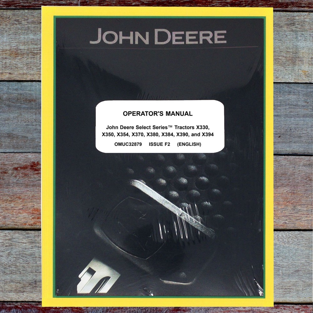 John Deere X330 X350 X354 X370 X380 X384 X390 X394 Tractor Owners Manual –