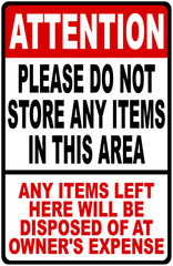 Attention Please Do Not Store Any Items In This Area Sign. Size Options. Storage