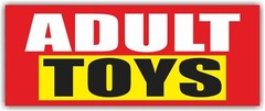 ADULT TOYS Advertising Banner Vinyl Mesh Sign Sex Novelty Shop