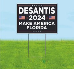 DESANTIS 2024 18×24 Yard Sign Bandit Lawn Advertising ELECTION REPUBLICAN VOTE