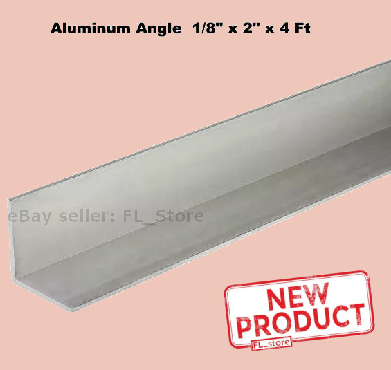 Aluminum Angle 1/8 Inch x 2″ x 4 Feet Unpolished Alloy 6061 90 Degree Stock NEW