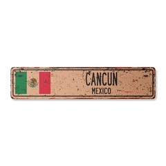 CANCUN MEXICO Vintage Street Sign Mexican flag city country road wall rustic
