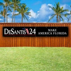 DESANTIS 2024 XXL Banner Advertising Vinyl Flag Sign Many Sizes LARGE SIZES VOTE