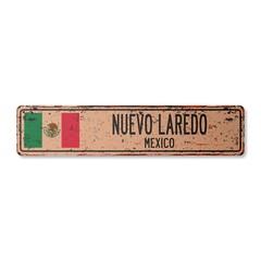 NUEVO LAREDO MEXICO Vintage Street Sign Mexican flag city country road rustic