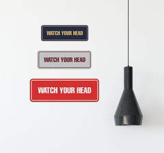 Standard Watch Your Head Sign
