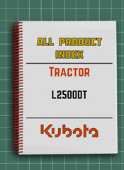 Kubota L2500DT — ALL PRODUCT INDEX Manual Guide — 247 Pages — USA Made