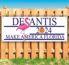 DESANTIS 2024 Banner Advertising Vinyl Flag Sign Many Sizes ELECTION, REPUBLICAN