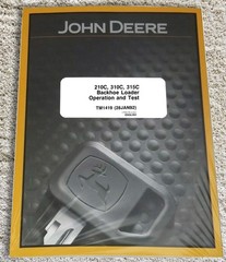 John Deere 210C 310C 315C 315CH Backhoe Operation & Test Service Manual – TM1419